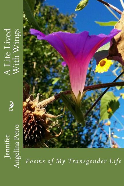 Life Lived With Wings: Poems of My Transgender Life - Ingram