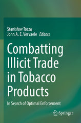 Combatting Illicit Trade in Tobacco Products: In Search of Optimal Enforcement (2022) - Ingram