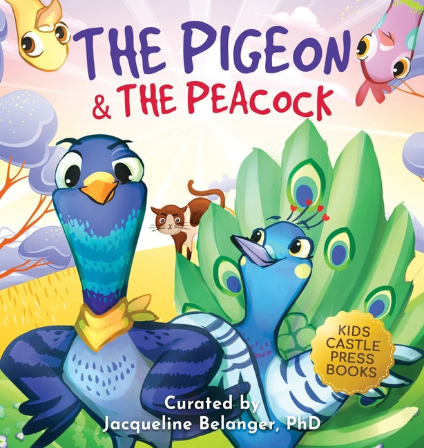 Pigeon & The Peacock: A Children's Picture Book About Friendship, Jealousy, and Courage Dealing with Social Issues (Pepper the Pigeon) - Ingram