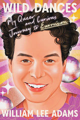 Wild Dances: My Queer and Curious Journey to Eurovision - Ingram