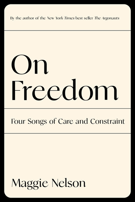 On Freedom: Four Songs of Care and Constraint - Ingram