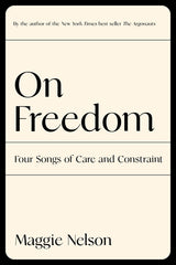 On Freedom: Four Songs of Care and Constraint - Ingram