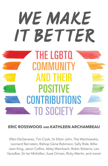 We Make It Better: The LGBTQ Community and Their Positive Contributions to Society (Gender Identity Book for Teens, Gay Rights, Transgender, for Reade - Ingram