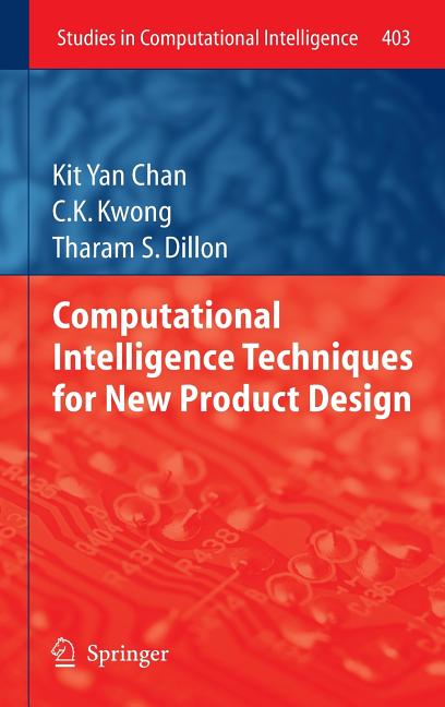 Computational Intelligence Techniques for New Product Design (2012) - Ingram