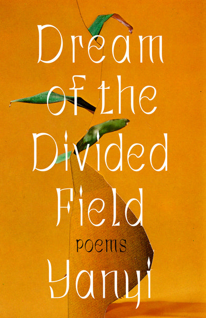 Dream of the Divided Field: Poems - Ingram