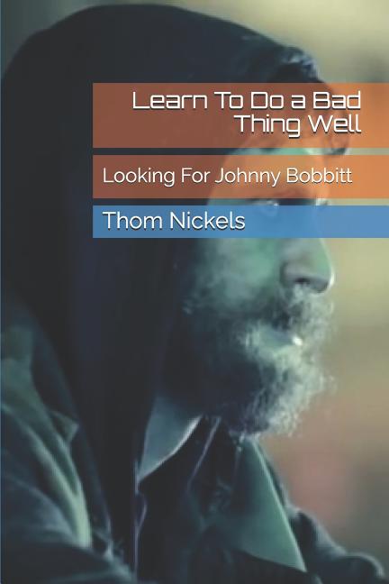 Learn To Do a Bad Thing Well: Looking For Johnny Bobbitt - Ingram