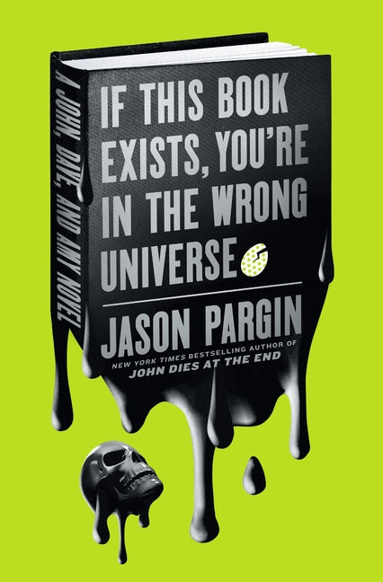 If This Book Exists, You're in the Wrong Universe: A John, Dave, and Amy Novel - Ingram