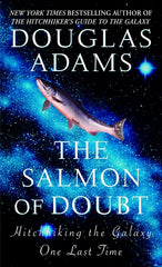 Salmon of Doubt: Hitchhiking the Galaxy One Last Time - Ingram