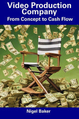 Video Production Company: From Concept to Cash Flow - Ingram