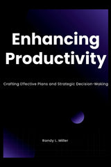Enhancing Productivity: Crafting Effective Plans and Strategic Decision-Making - Ingram