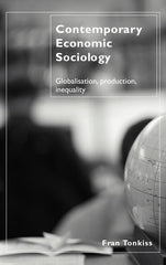Contemporary Economic Sociology: Globalization, Production, Inequality - Ingram