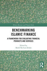 Benchmarking Islamic Finance: A Framework for Evaluating Financial Products and Services - Ingram