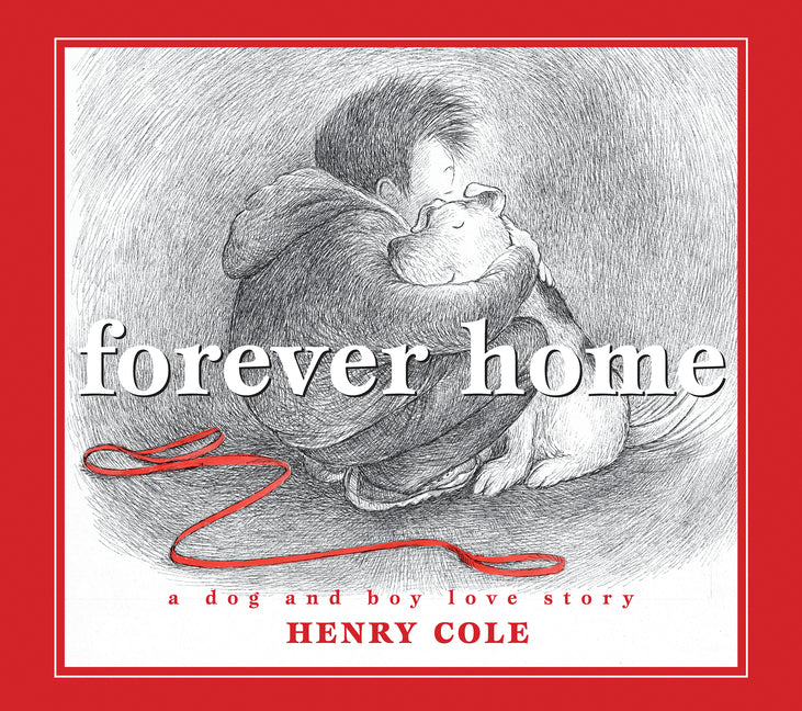 Forever Home: A Dog and Boy Love Story - Ingram