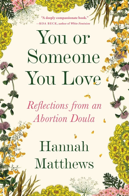 You or Someone You Love: Reflections from an Abortion Doula - Ingram