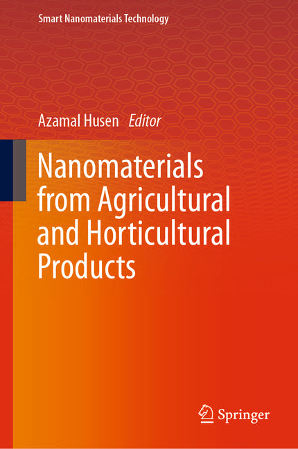 Nanomaterials from Agricultural and Horticultural Products (2023) - Ingram