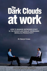 Dark Clouds at Work: How to Manage Depressed Staff in the Workplace Whilst Increasing Morale & Productivity - Ingram