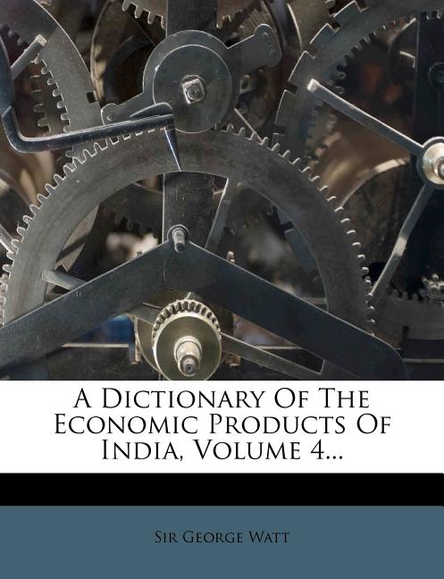 Dictionary Of The Economic Products Of India, Volume 4... - Ingram