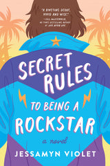 Secret Rules to Being a Rockstar - Ingram