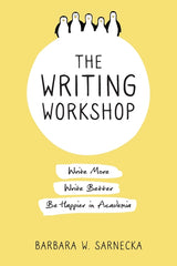 Writing Workshop: Write More, Write Better, Be Happier in Academia - Ingram