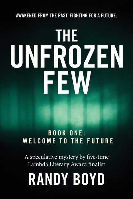 The Unfrozen Few, Book One: Welcome to the Future - Ingram