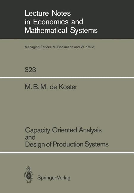 Capacity Oriented Analysis and Design of Production Systems (Softcover Reprint of the Original 1st 1989) - Ingram