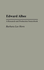 Edward Albee: A Research and Production Sourcebook - Ingram