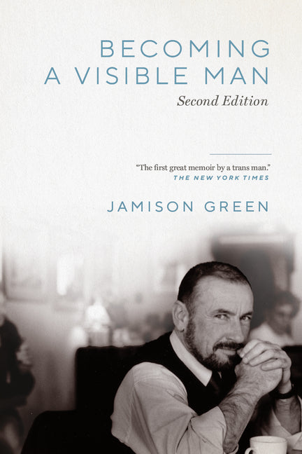 Becoming a Visible Man: Second Edition - Ingram