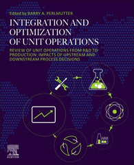 Integration and Optimization of Unit Operations: Review of Unit Operations from R&d to Production: Impacts of Upstream and Downstream Process Decision - Ingram