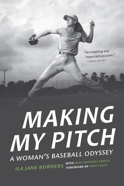 Making My Pitch: A Woman's Baseball Odyssey - Ingram