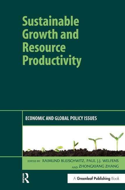 Sustainable Growth and Resource Productivity: Economic and Global Policy Issues - Ingram