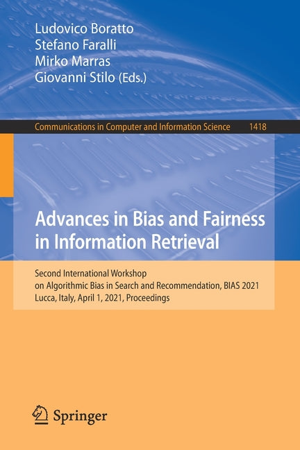 Advances in Bias and Fairness in Information Retrieval: Second International Workshop on Algorithmic Bias in Search and Recommendation, Bias 2021, Luc - Ingram