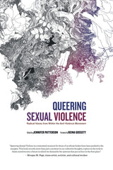 Queering Sexual Violence - Radical Voices from Within the Anti-Violence Movement - Ingram