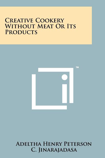 Creative Cookery Without Meat or Its Products - Ingram