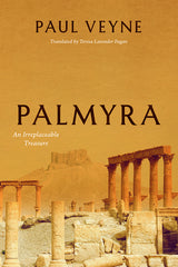 Palmyra: An Irreplaceable Treasure - Ingram