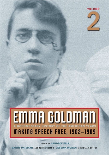 Emma Goldman, Vol. 2: A Documentary History of the American Years, Volume 2: Making Speech Free, 1902-1909 Volume 1 - Ingram