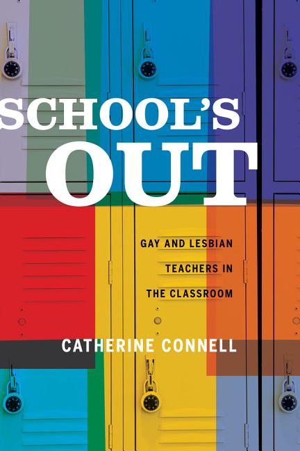 School's Out: Gay and Lesbian Teachers in the Classroom - Ingram