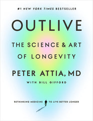 Outlive: The Science and Art of Longevity - Ingram