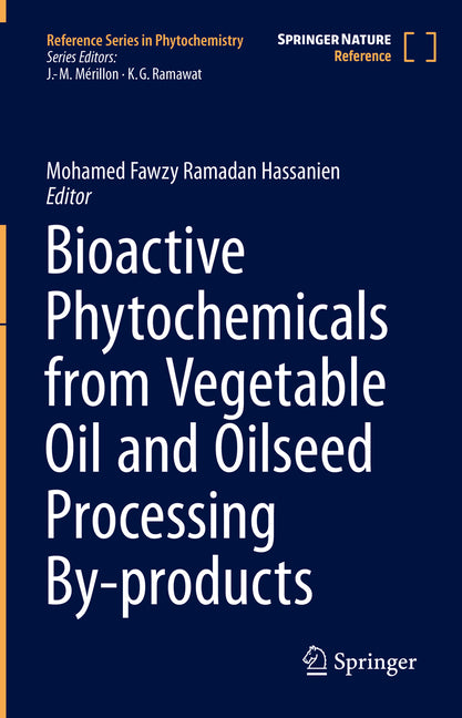 Bioactive Phytochemicals from Vegetable Oil and Oilseed Processing By-Products (2023) - Ingram