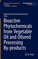 Bioactive Phytochemicals from Vegetable Oil and Oilseed Processing By-Products (2023) - Ingram