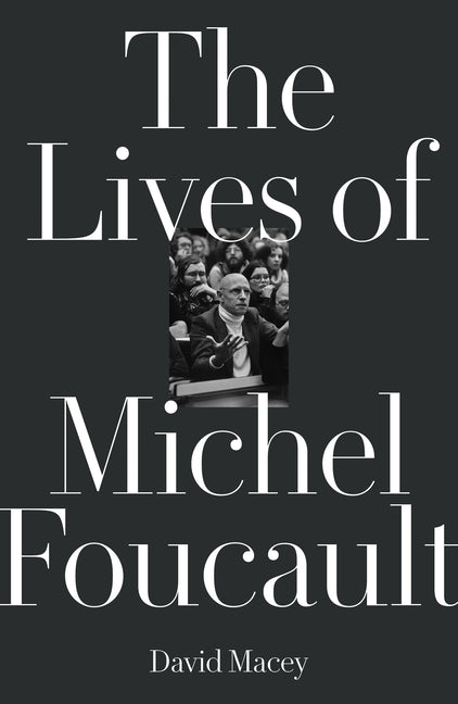 Lives of Michel Foucault - Ingram