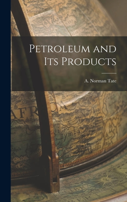 Petroleum and Its Products - Ingram