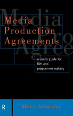 Media Production Agreements: A User's Guide for Film and Programme Makers - Ingram