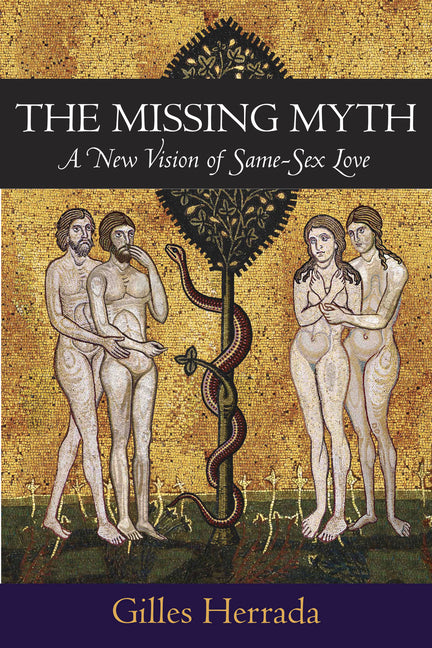 Missing Myth: A New Vision of Same-Sex Love - Ingram