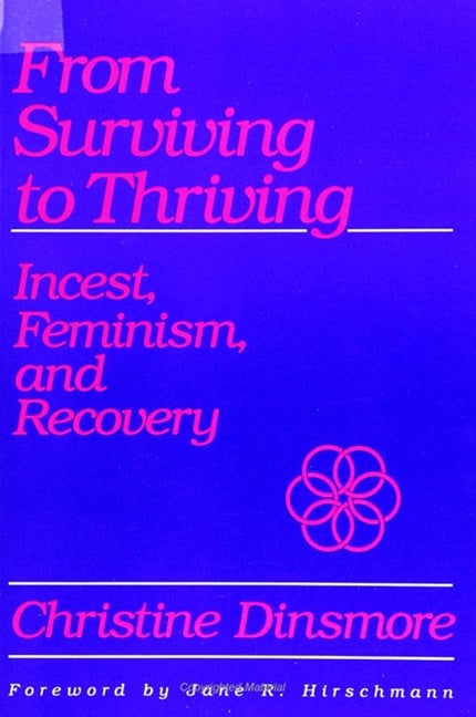 From Surviving to Thriving: Incest, Feminism, and Recovery - Ingram