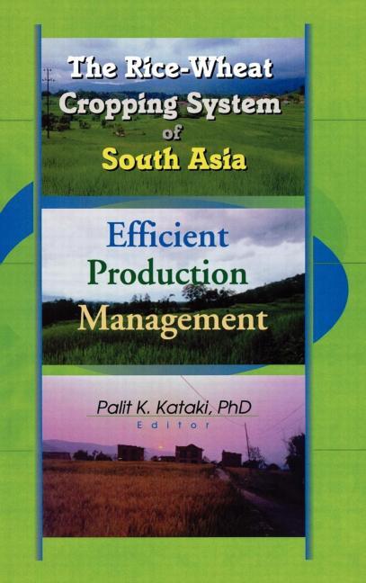 Rice-Wheat Cropping System of South Asia: Efficient Production Management - Ingram