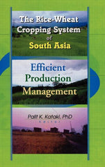 Rice-Wheat Cropping System of South Asia: Efficient Production Management - Ingram