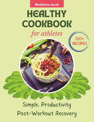 Healthy Cookbook For Athletes: 120+ Recipes Simple, Productivity Post-Workout Recovery - Ingram