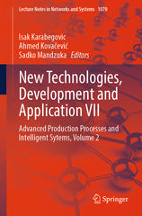 New Technologies, Development and Application VII: Advanced Production Processes and Intelligent Sytems, Volume 2 (2024) - Ingram