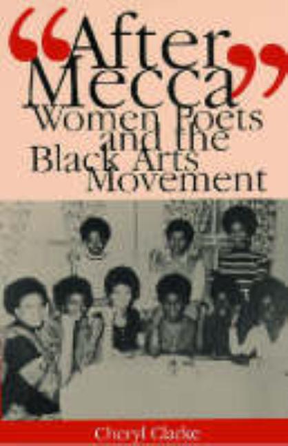 "After Mecca": Women Poets and the Black Arts Movement - Ingram
