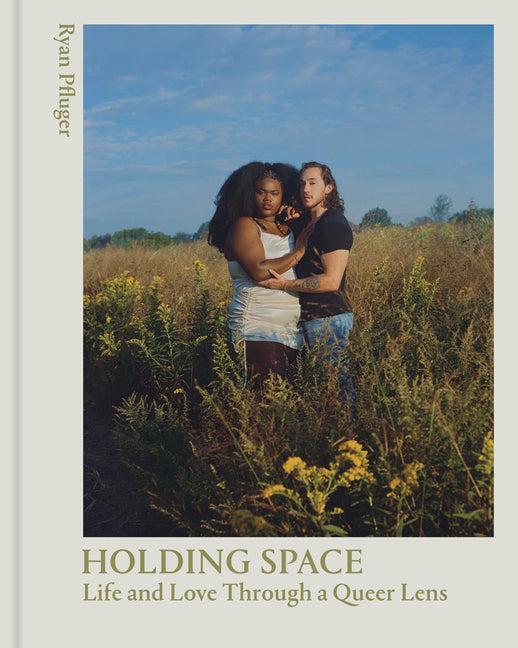 Holding Space: Life and Love Through a Queer Lens - Ingram
